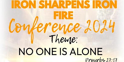 Hauptbild für IRON SHARPENS IRON FIRE CONFERENCE 2024