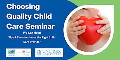 Hauptbild für Choosing Quality Child Care Seminar @ UNC Rex Hospital
