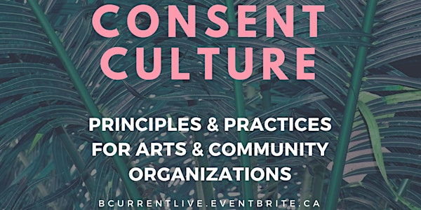 Cultivating Consent Culture: Principles & Practices