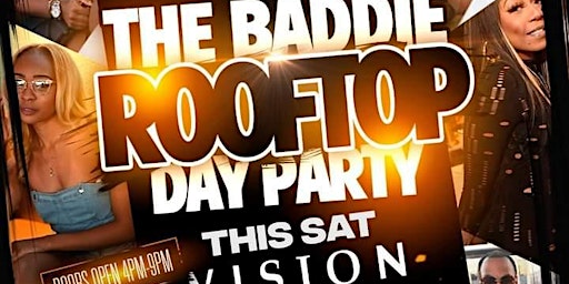 Hauptbild für CALLING ALL THE BADDIES! TO THE LITTEST ROOFTOP DAY PARTY IN ATL!