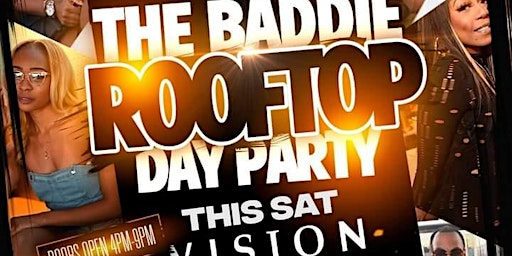 Imagen principal de CALLING ALL THE BADDIES! THIS ROOFTOP DAY PARTY IS FOR YOU!