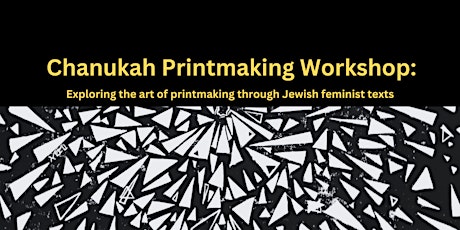 Chanukah Printmaking: exploring Jewish texts through a feminist lens primary image