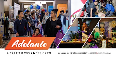 Imagem principal de Adelante Health & Wellness Expo - FREE EVENT!