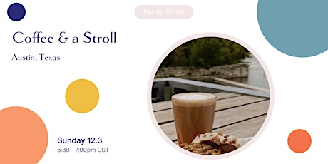 Parlay Petite Austin | Coffee & a Stroll primary image