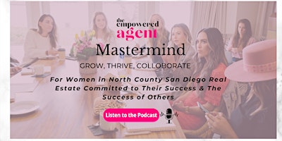 The Empowered Agent Mastermind - Succeed as a Realtor in Todays Market primary image