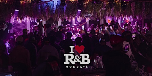 Imagem principal do evento I LOVE R&B MONDAYS | GREENHAUS ROOFTOP