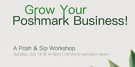Grow Your Poshmark Business! A Posh & Sip Workshop, 7.14 primary image