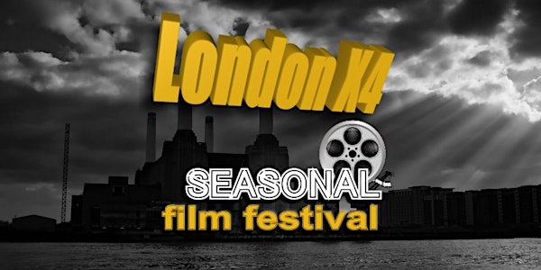 London-X4 Short Film Festival - SPRING 2020