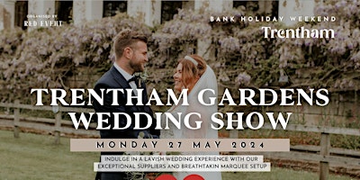 Primaire afbeelding van Luxury Wedding Show at Trentham Gardens (Bank Holiday Monday 27th May 2024)