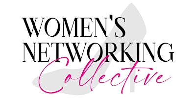 Primaire afbeelding van Women’s Networking Collective Luncheon