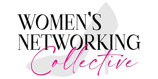 Imagem principal do evento Women’s Networking Collective Luncheon