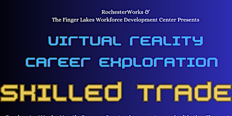 Virtual Reality Career Exploration at The FWD Center - The Skilled Trades primary image