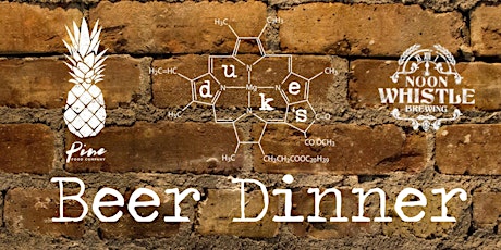 Beer Dinner at Duke's with Pine Food Company and Noon Whistle Brewing primary image