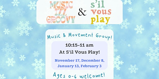 Groovy Group - Music & Movement Class at S'il Vous Play! November 17th primary image