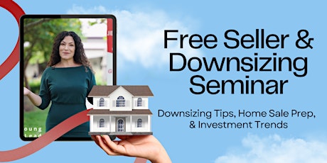 Free Seller and Downsizing Seminar · Live Q&A with Top VA & MD Agent