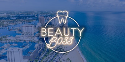 Primaire afbeelding van Dental Beauty Boss - May 17-18, FL | 16 CE Credits