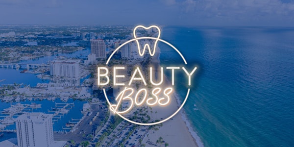 Dental Beauty Boss - May 17-18, FL | 16 CE Credits