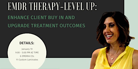 EMDR Therapy Level-Up: Enhance Client Buy in and Upgrade Treatment Outcomes primary image