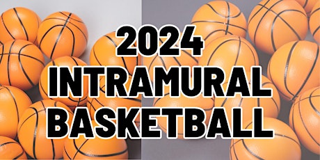 2024 Intramural Basketball Season primary image