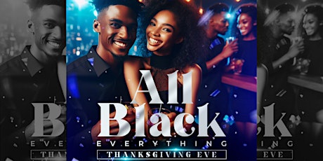 All Black Everything Thanksgiving Eve Party primary image