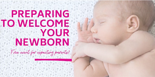 Imagem principal de Preparing to Welcome Your Newborn