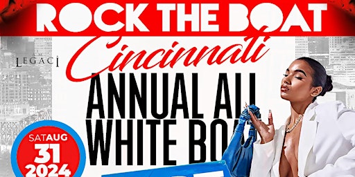 Imagem principal do evento ROCK THE BOAT CINCINNATI ALL WHITE BOAT RIDE PARTY LABOR DAY WEEKEND 2024