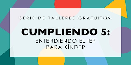Hauptbild für Cumpliendo 5: Entendiendo el IEP para kínder