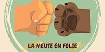 Hauptbild für La Meute en Folie - 1er et 2 juin 2024