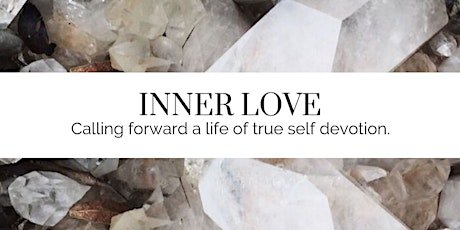 INNER LOVE – Calling forward a life of true self devotion.  primary image