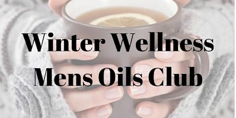 Winter Wellness Men's Oils Club primary image
