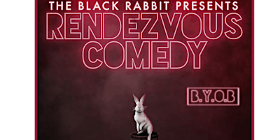 Immagine principale di Black Rabbit Presents: Rendezvous Comedy 