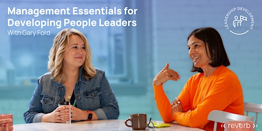 Management Essentials for Developing People Leaders - May 2024 primary image