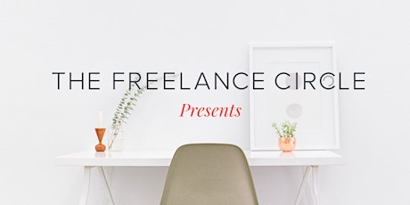 The Freelance Circle Presents... Nail The Job & Get Paid On Time primary image
