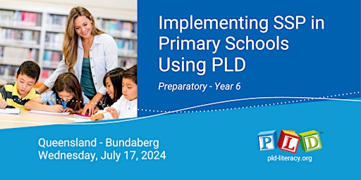 Implementing SSP in Prep to Year 6 Using PLD - July 2024 (Bundaberg) primary image