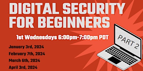 Digital Security  For  Beginners: Part 2