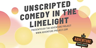 Image principale de Unscripted Comedy in the Limelight