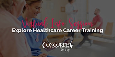 Virtual Info Session: Explore Healthcare Career Training - San Diego