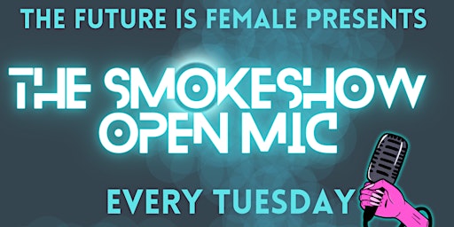 Imagem principal do evento The  SmokeShow Tuesday Open Mic At Artifce