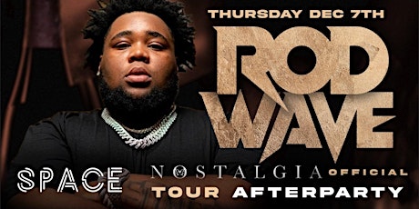 ROD WAVE & FRIENDS LIVE AT SPACE HOUSTON OFFICIAL NOSTALGIA TOUR AFTERPARTY primary image