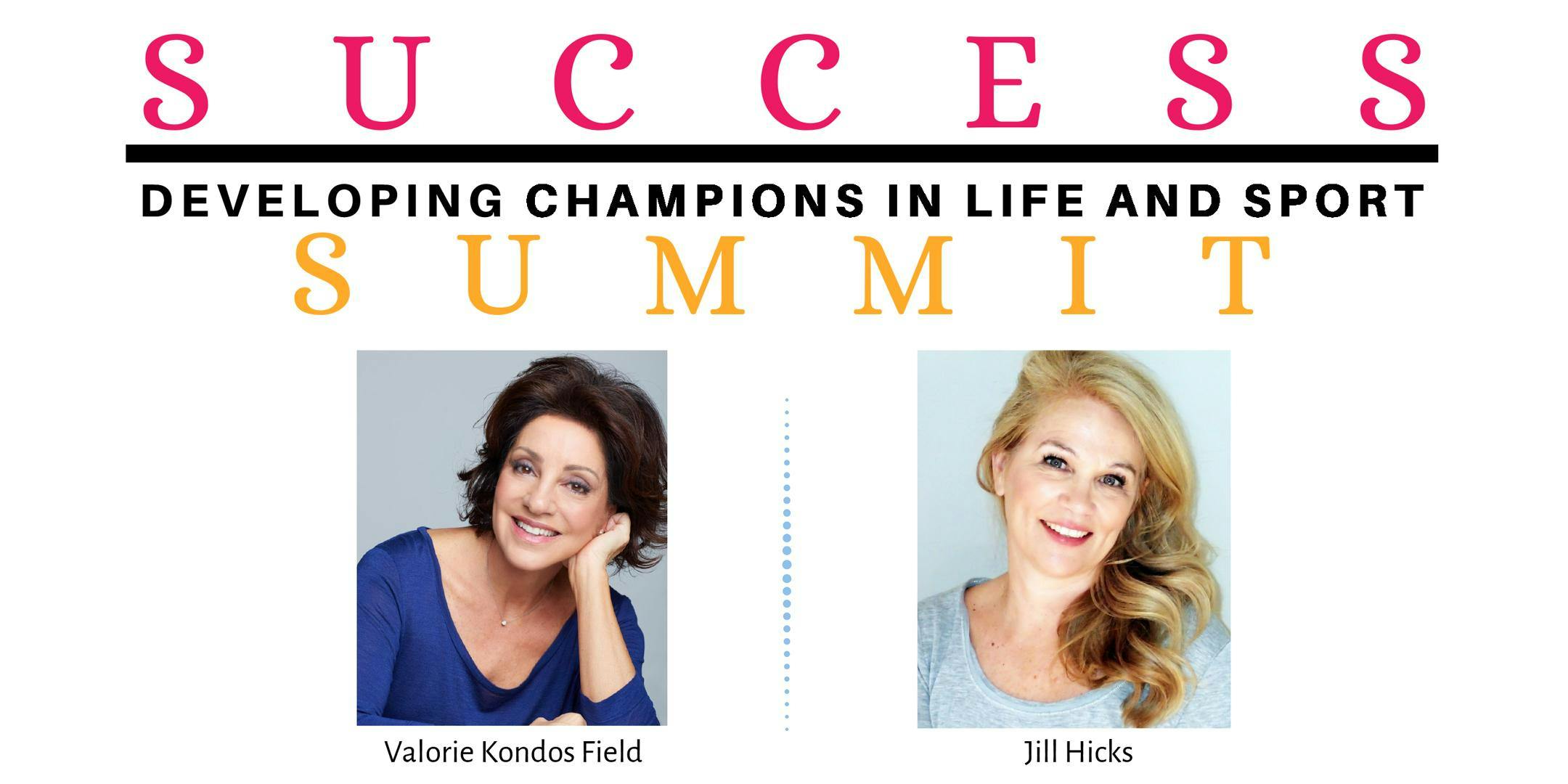 Success Summit: Developing Champions in Life and Sport (2 Sessions)