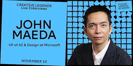 Live Interview with John Maeda, VP of Design and AI at Microsoft primary image