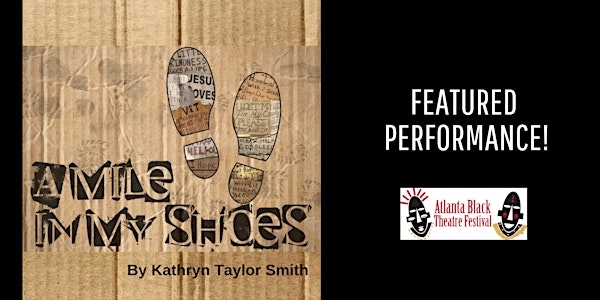 Atlanta Black Theatre Festival - A Mile in My Shoes