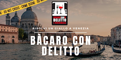 Immagine principale di BàCARO CON DELITTO - VENEZIA 