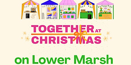 Together At Christmas on Lower Marsh primary image