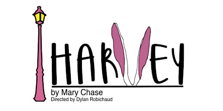 Matinee Performances of Harvey by Mary Chase at Lindsay Little Theatre