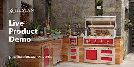 Hestan Outdoor Product Demo at Pacific Sales Woodland Hills 0706 primary image