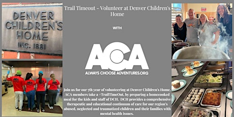 Image principale de Trail Timeout - Volunteer at Denver Children's Home with ACA