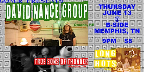 Goner Presents David Nance Group with TSOT & Long Hots live at B-Side Memphis primary image