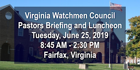 Virginia Watchmen Council Pastors Briefing and Luncheon, Fairfax, Virginia primary image