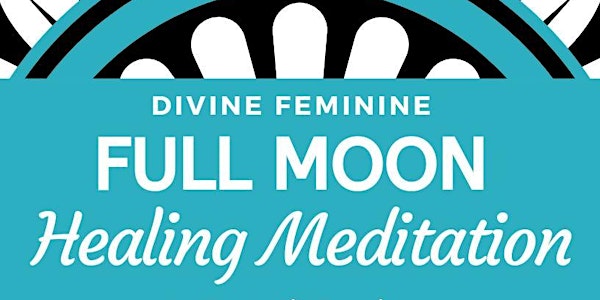 Full Moon Healing Meditation